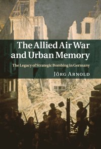 bokomslag Allied Air War and Urban Memory