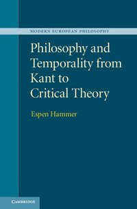 bokomslag Philosophy and Temporality from Kant to Critical Theory