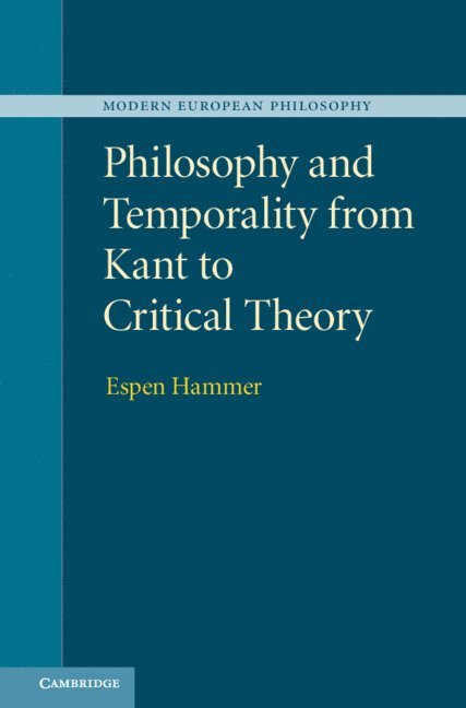 Philosophy and Temporality from Kant to Critical Theory 1