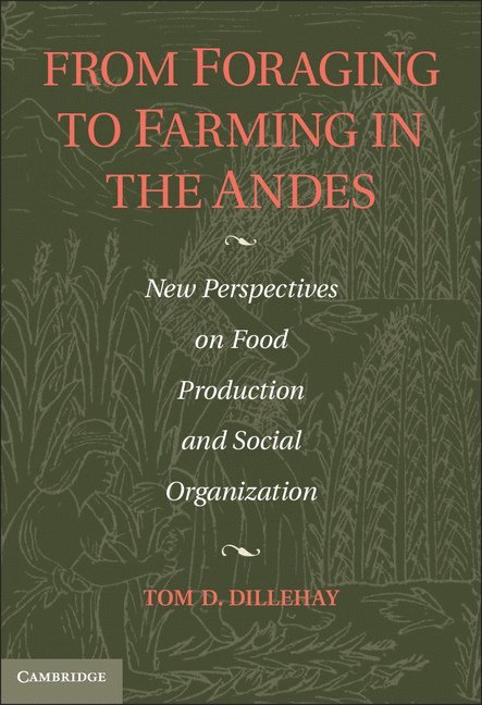 From Foraging to Farming in the Andes 1