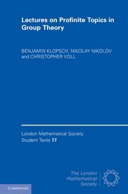 Benjamin Klopsch, Nikolay Nikolov, Christopher Voll, Dan Segal - Lectures on Profinite Topics in Group Theory, Inbunden