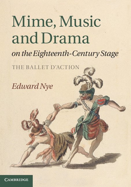 Mime, Music and Drama on the Eighteenth-Century Stage 1