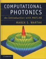 bokomslag Computational Photonics: An Introduction with MATLAB