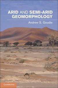 bokomslag Arid and Semi-Arid Geomorphology