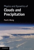 bokomslag Physics and Dynamics of Clouds and Precipitation