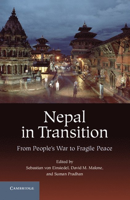 Sebastian von Einsiedel, David M. Malone, Suman Pradhan, Sebastian Von Einsiedel, Sebastian von Einsiedel - Nepal in Transition, Inbunden