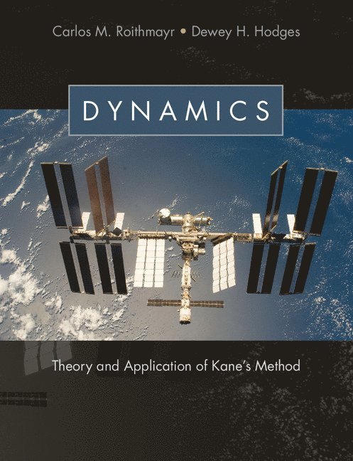 Carlos M. Roithmayr, Dewey H. Hodges - Dynamics, Inbunden