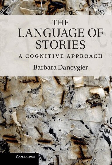 Barbara Dancygier - The Language of Stories, Inbunden