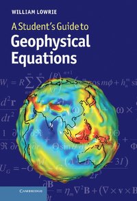 bokomslag A Student's Guide to Geophysical Equations