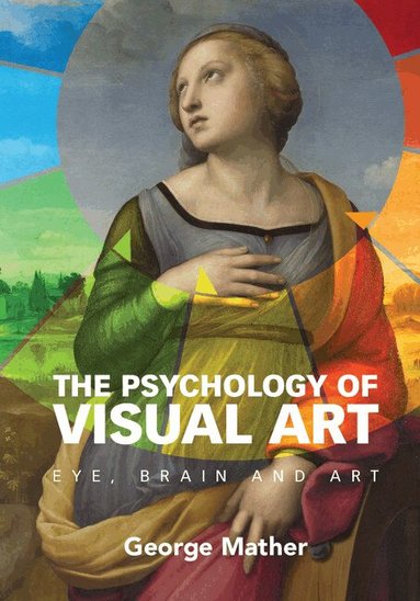 George Mather - The Psychology of Visual Art, Inbunden