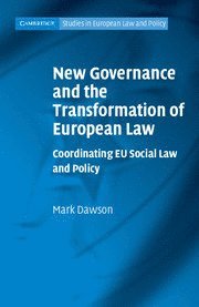 Mark Dawson - New Governance and the Transformation of European Law, Inbunden