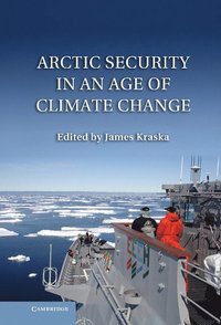 bokomslag Arctic Security in an Age of Climate Change