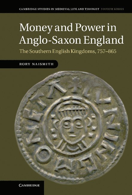 Money and Power in Anglo-Saxon England
