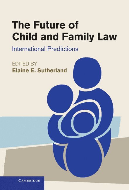 The Future of Child and Family Law 1