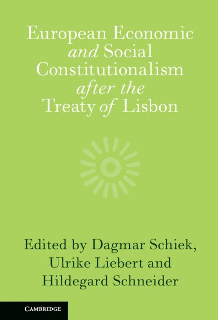 European Economic and Social Constitutionalism after the Treaty of Lisbon 1