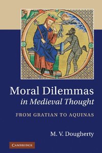 bokomslag Moral Dilemmas in Medieval Thought