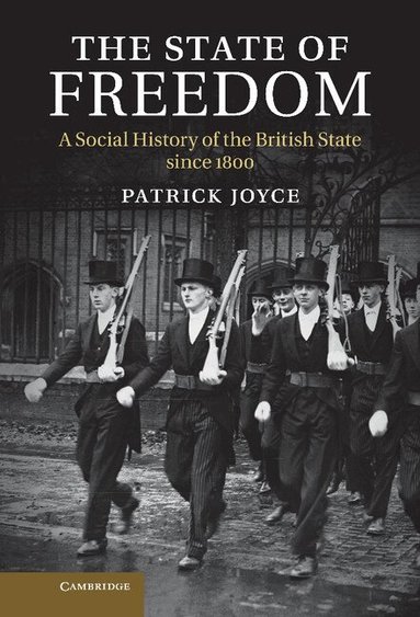 Patrick Joyce - The State of Freedom, Inbunden
