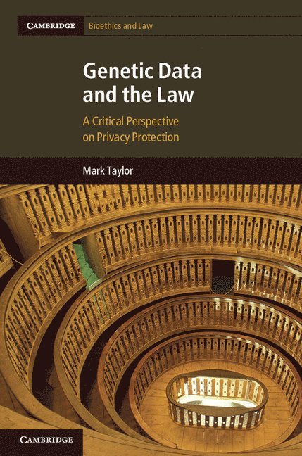 Mark Taylor - Genetic Data and the Law, Inbunden