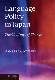 Nanette Gottlieb - Language Policy in Japan, Inbunden