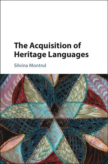 The Acquisition of Heritage Languages 1