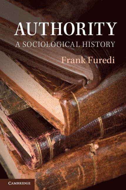 Frank Furedi - Authority, Inbunden