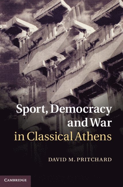 Sport, Democracy and War in Classical Athens