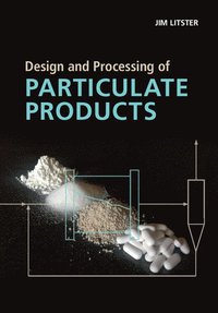 bokomslag Design and Processing of Particulate Products