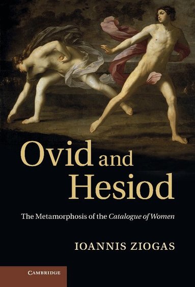 Ioannis Ziogas - Ovid and Hesiod, Inbunden