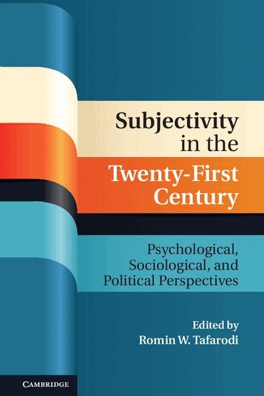 Romin W. Tafarodi - Subjectivity in the Twenty-First Century, Inbunden