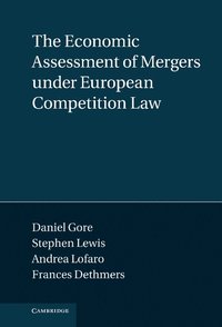 bokomslag The Economic Assessment of Mergers under European Competition Law