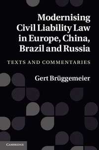bokomslag Modernising Civil Liability Law in Europe, China, Brazil and Russia