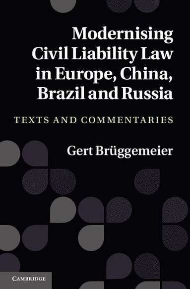 bokomslag Modernising Civil Liability Law in Europe, China, Brazil and Russia