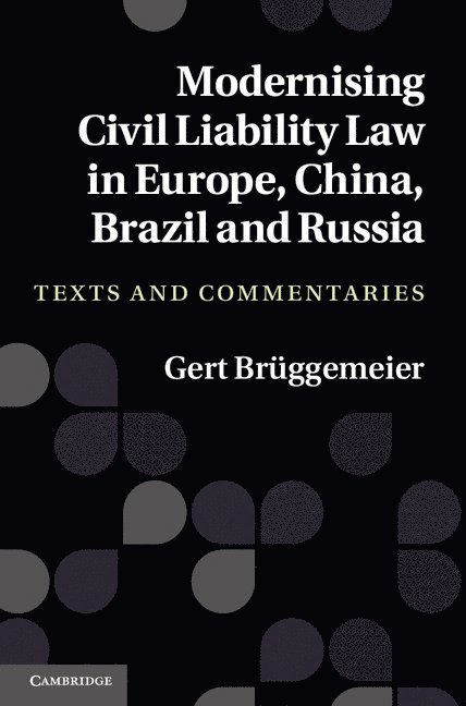 Modernising Civil Liability Law in Europe, China, Brazil and Russia 1