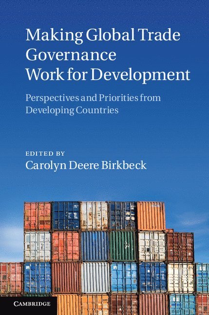 Making Global Trade Governance Work for Development 1