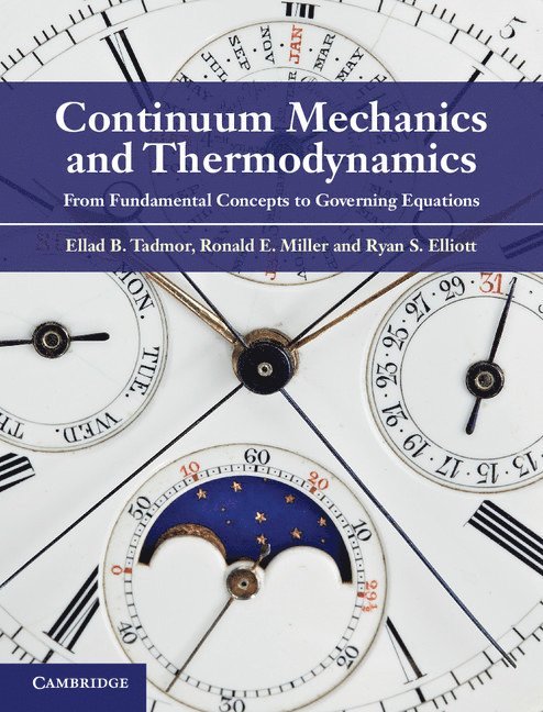 Ellad B. Tadmor, Ronald E. Miller, Ryan S. Elliott - Continuum Mechanics and Thermodynamics, Inbunden