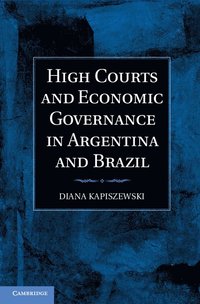 bokomslag High Courts and Economic Governance in Argentina and Brazil