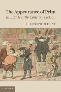 bokomslag The Appearance of Print in Eighteenth-Century Fiction