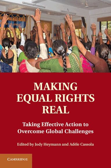 Jody Heymann, Adele Cassola - Making Equal Rights Real, Inbunden