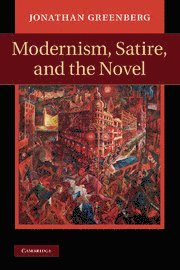 Modernism, Satire and the Novel 1