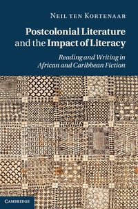 bokomslag Postcolonial Literature and the Impact of Literacy