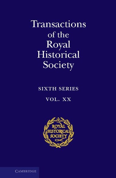 Ian W. Archer - Transactions of the Royal Historical Society: Volume 20, Inbunden