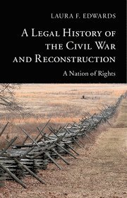 A Legal History of the Civil War and Reconstruction 1