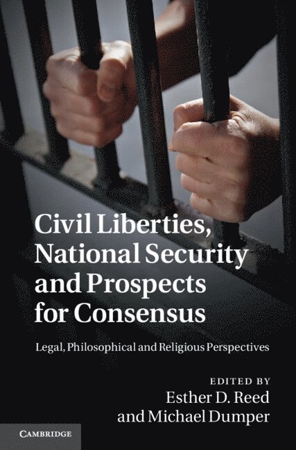 Esther D. Reed, Michael Dumper - Civil Liberties, National Security and Prospects for Consensus, Inbunden