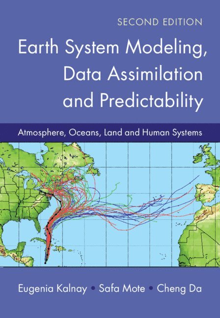 Eugenia Kalnay, Safa Mote, Cheng Da - Earth System Modeling, Data Assimilation and Predictability, Inbunden