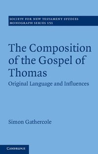 bokomslag The Composition of the Gospel of Thomas