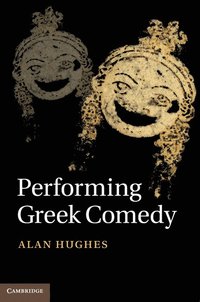 bokomslag Performing Greek Comedy