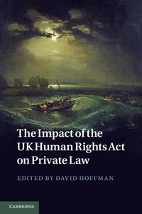 bokomslag The Impact of the UK Human Rights Act on Private Law