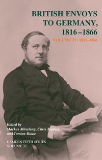 bokomslag British Envoys to Germany 1816-1866: Volume 4, 1851-1866
