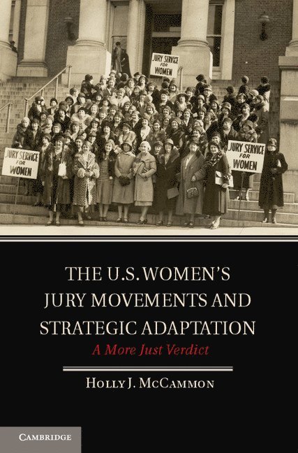 Holly J. McCammon, Holly J. Mccammon - U.S. Women's Jury Movements and Strategic Adaptation, Inbunden