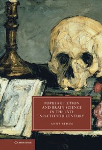 bokomslag Popular Fiction and Brain Science in the Late Nineteenth Century